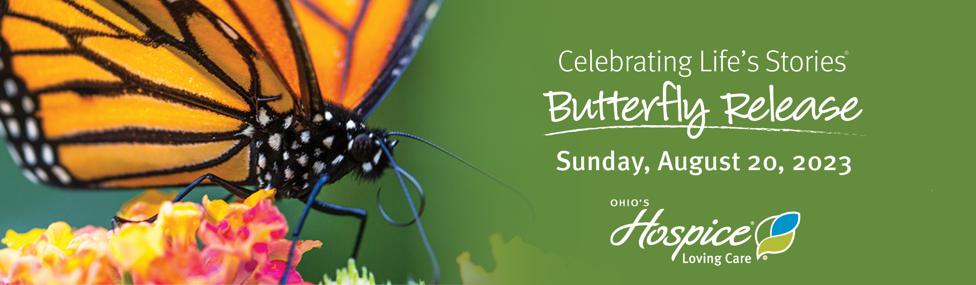 Ohio's Hospice Loving Care Celebrating Life's Stories 2023 Butterfly Release Sunday, August 20, 2023